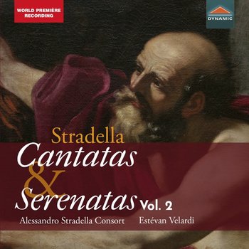 Stradella: Cantatas & Serenatas, Vol. 2 - Alessandro Stradella Consort