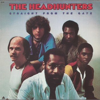 Straight From The Gate - The Headhunters