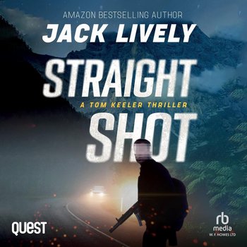 Straight Shot - Jack Lively