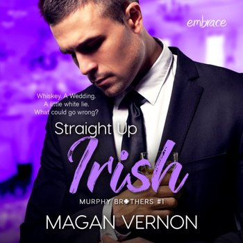 Straight Up Irish - Klett Elizabeth, Richard Sawyer, Magan Vernon