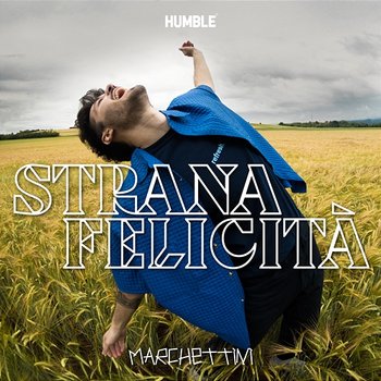 Strana Felicità - Marchettini