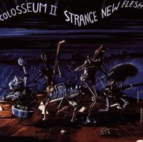 STRANCE NEW FLESH Colosseum II