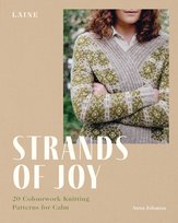 Strands of Joy. 20 Colourwork Knitting Patterns for Calm Hardie Grant Books