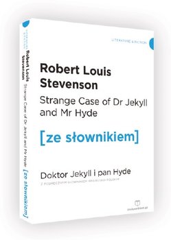Strange Case of Dr Jekyll and Mr Hyde. Doktor Jekyll i Pan Hyde z podręcznym słownikiem angielsko-polskim - Stevenson Robert Louis