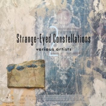 Strange-eyed Constellations 2 - Various Artists