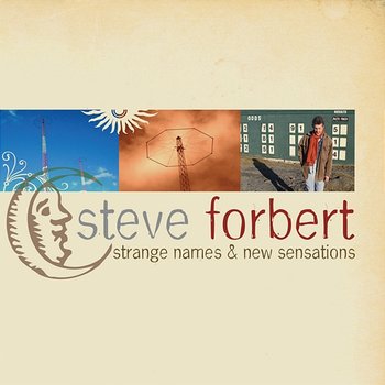 Strange Names & New Sensations - Steve Forbert