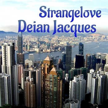 Strangelove - Deian Jacques