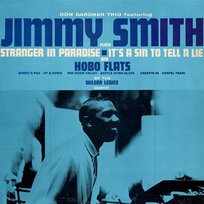 Stranger in Paradise / It's a Sin to Tell a Lie Don Gardner Trio, Jimmy Smith, The Wilson Lewes Quartet