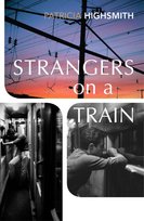 Strangers on a Train Highsmith Patricia