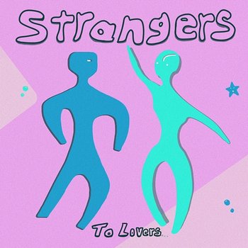 Strangers To Lovers - Tommy Villiers & Nat Slater