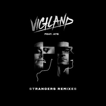 Strangers - Vigiland feat. A7S