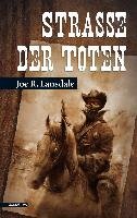 Straße der Toten - Lansdale Joe R.