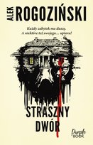 Straszny dwór Rogoziński Alek