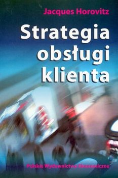 Strategia obsługi klienta - Horovitz Jacques