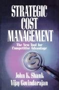 Strategic Cost Management - Govindarajan Shank, Shank John, Govindarajan Vijay