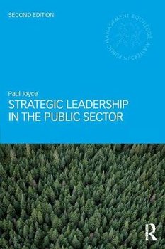 Strategic Leadership in the Public Sector - Joyce Paul