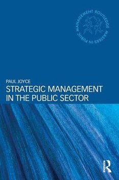 Strategic Management in the Public Sector - Joyce Paul