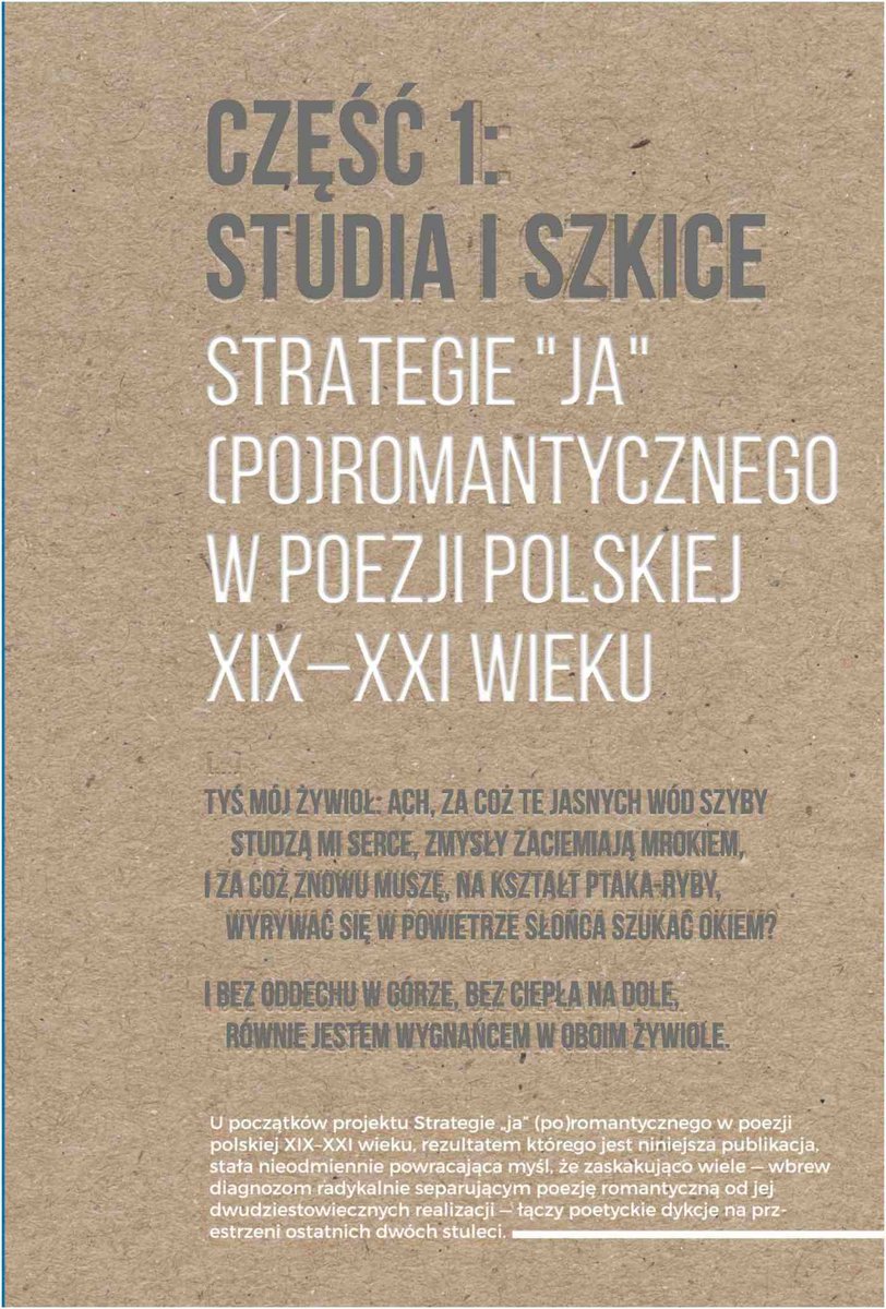 Strategie 'ja' (po)romantycznego w poezji polskiej XIX-XXI wieku. Część 1. Studia i szkice - ebook PDF