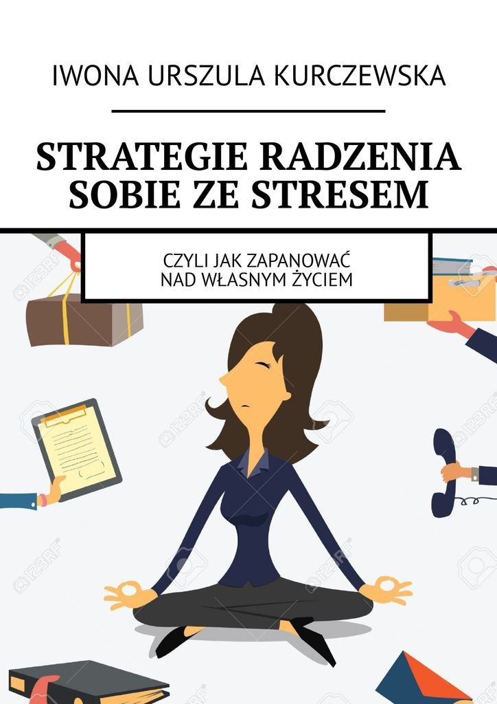 Strategie Radzenia Sobie Ze Stresem - Kurczewska Iwona | Ebook Sklep ...