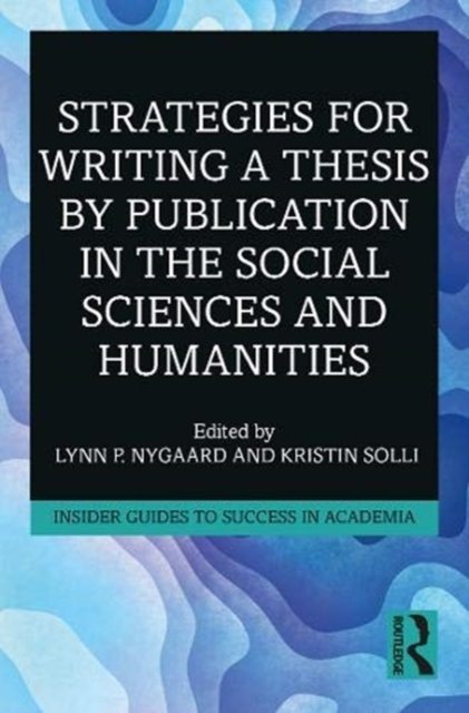 Strategies For Writing A Thesis By Publication In The Social Sciences ...