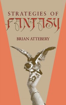 Strategies of Fantasy - Attebery Brian