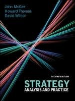 Strategy: Analysis and Practice - Mcgee John, Wilson David, Howard Thomas