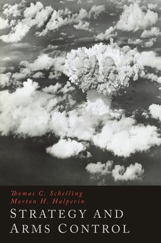 Strategy and Arms - Schelling Thomas C.