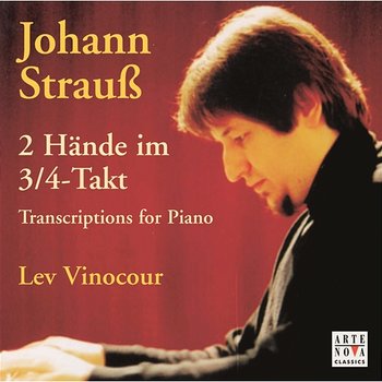 Strauss, J.: Transcriptionen - Lev Vinocour