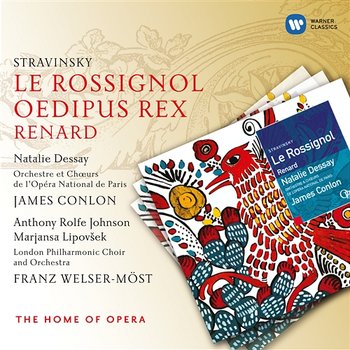 Stravinsky: Le Rossignol, Oedipus Rex & Renard - James Conlon, Franz Welser-Möst, Natalie Dessay, Marjana Lipovšek & Anthony Rolfe Johnson