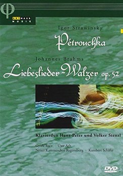 Stravinsky Petrouchka / Brahms Liebeslieder - Walzer Op.52 - Various Artists