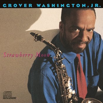 Strawberry Moon - Grover Washington, Jr.