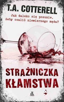 Strażniczka kłamstwa - Cotterell T.A.