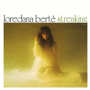 Streaking - Loredana Bertè