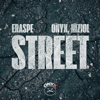 Street - Eraspe, Onyx, Nizioł