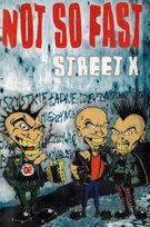 Street X Not So Fast