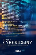 Strefy cyberwojny - Kaźmierska Agata, Brzeziński Wojciech