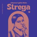 Strega - Johanne Lykke Holm