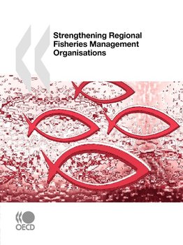 Strengthening Regional Fisheries Management Organisations - Oecd Publishing