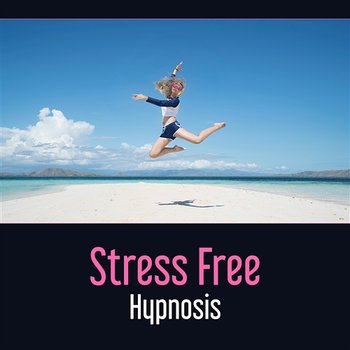 Stress Free Hypnosis – Relaxing Music of Nature, Calm Your Anxiety, Discover a Moment of Wellbeing, Yoga Stretching - Anti Stress Academy