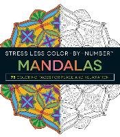 Stress Less Color-By-Number Mandalas - Adams Media