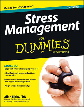 Stress Management for Dummies, 2nd Edition - Opracowanie zbiorowe