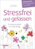 Stressfrei und gelassen - Bott Uli