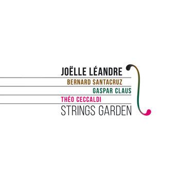 Strings Garden - Leandre Joelle, Santacruz Bernard, Claus Gaspar, Ceccaldi Theo