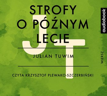 Strofy o późnym lecie - Tuwim Julian