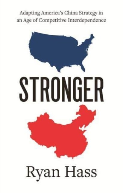 Stronger Adapting America S China Strategy In An Age Of Competitive Stronger Adapting America S China Strategy In An Age Of Competitive