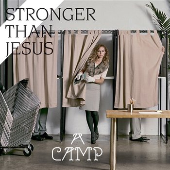 Stronger Than Jesus - A Camp