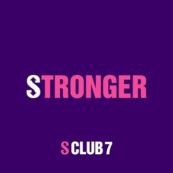 Stronger - S Club