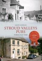 Stroud Valley Pubs Through Time - Sandles Geoff