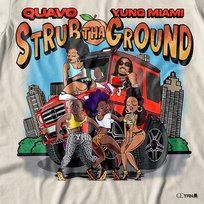 Strub Tha Ground Quavo, Yung Miami