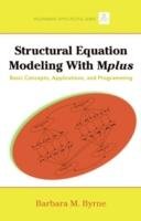 Structural Equation Modeling with Mplus - Byrne Barbara M., Byrne Barbara